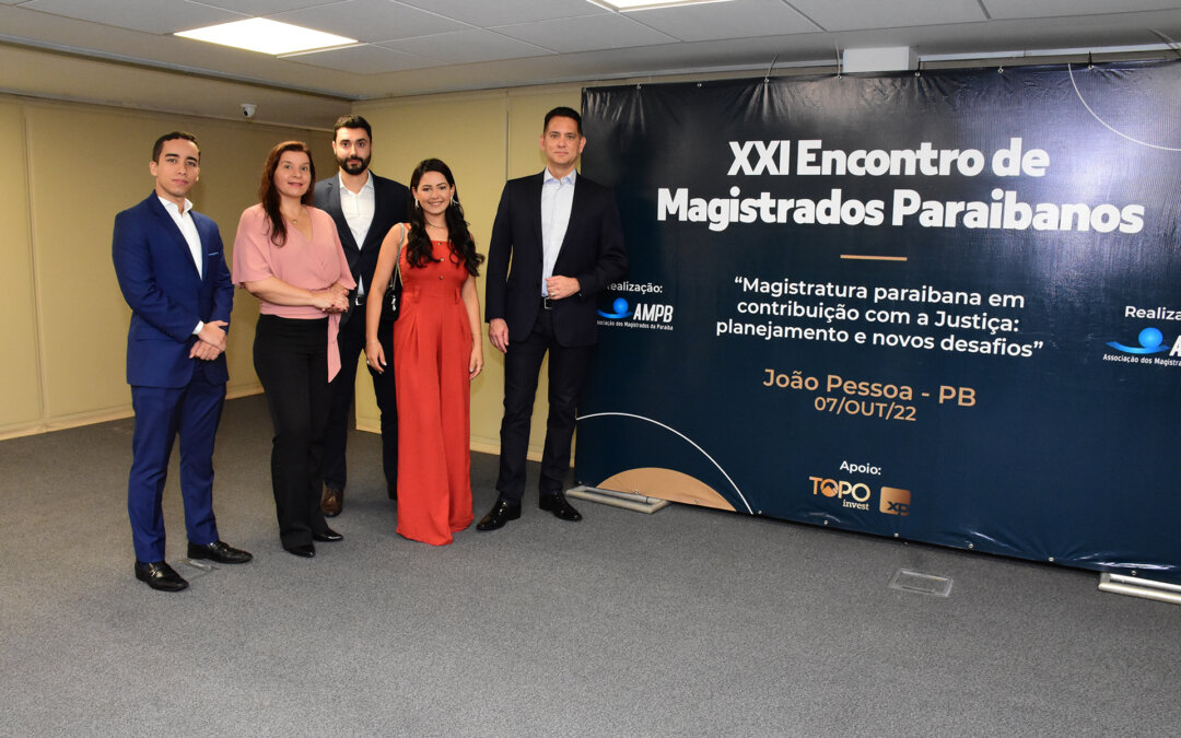 XXI Encontro dos Magistrados Paraibanos contou com palestra da TOPO Invest